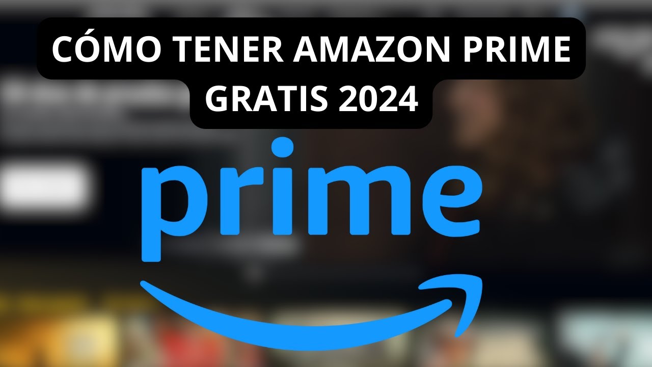 Como Tener Amazon Prime Gratis En 2024 - YouTube