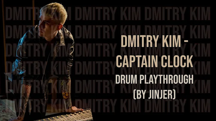 Dmitry Kim - Captain Clock Drum Playthrough (by Ji...