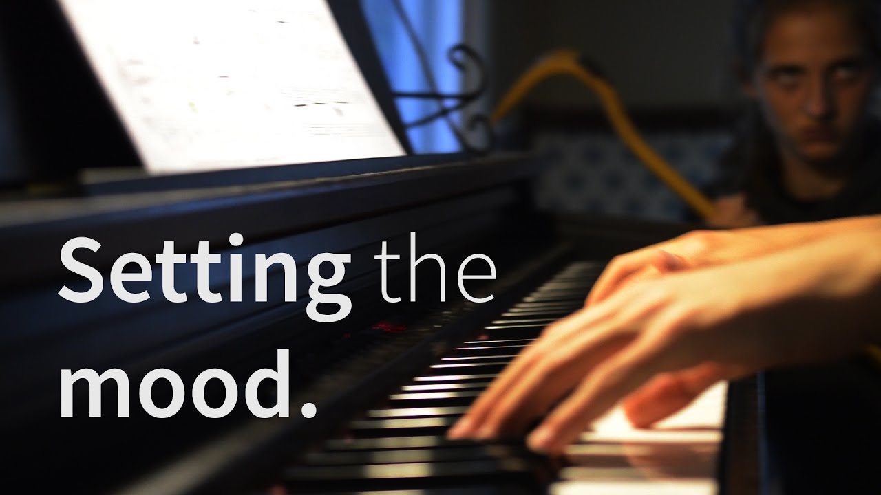Setting the mood. YouTube