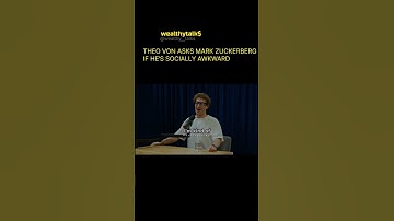 THEO VON ASKS MARK ZUCKERBERG IF HE’S SOCIALLY AWKWARD