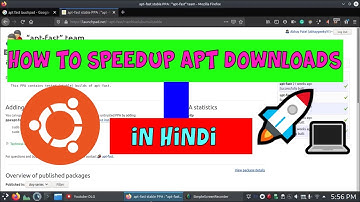 How to Speed Up APT downloads in Hindi