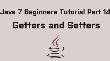 Java 7 Beginners Tutorial Part 14 Getters and Setters