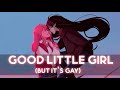 Good Little Girl but it's gay // Cover by Reinaeiry