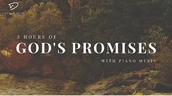 3 Hour of God's Promises: Prayer & Meditation Piano Music With Scriptures