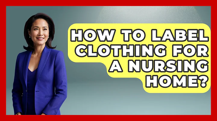 How To Label Clothing For A Nursing Home? - Nursing Knowledge Exchange