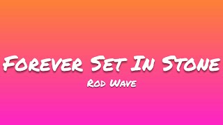 Rod Wave- Forever Set In Stone (Lyrics)