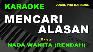 MENCARI ALASAN KARAOKE NADA WANITA/CEWEK | Exists