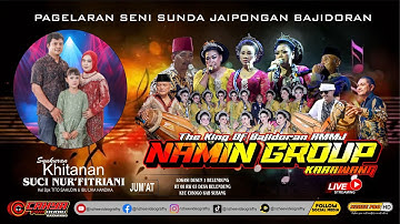 🔴LIVE SIANG JAIPONGAN BAJIDORAN RMMJ NAMIN GROUP | TITO SAHUDIN & IBU LIKA | JUMAT  10 OKT 2025