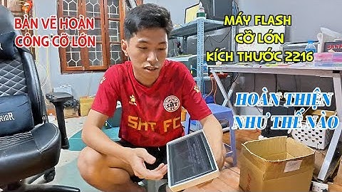 THỰC TẾ KHẮC DẤU HOÀN CÔNG KÍCH THƯỚC LỚN, MÁY FLASH BANY 2216+