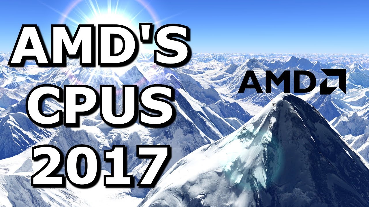 AMD's CPUs in 2017