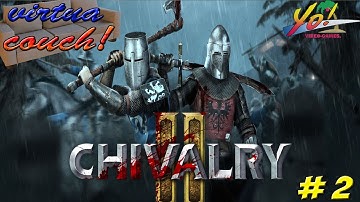 Virtua Couch: Chivalry II Part 2 - YoVideogames