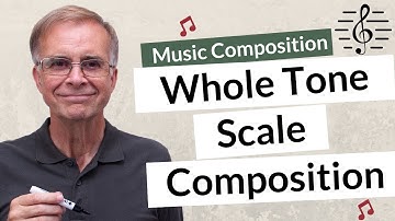 Composing Using the Whole Tone Scale - Music Composition