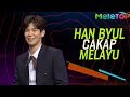 Pecah Bila Han Byul Cakap Melayu! | MeleTOP | Nabil & Raja Azura