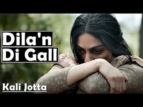 Dila N Di Gall Lyrics Satinder Sartaaj Kali Jotta Neeru Bajwa Wamiqa G Latest Punjabi Songs 2023 