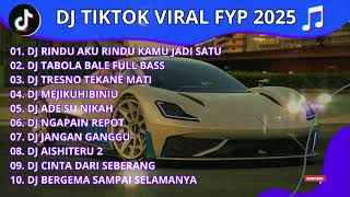 DJ RINDU AKU RINDU KAMU JADI SATU FULL BASS🎵 DJ TABOLABALE 🎵 DJ TIKTOK TERBARU 2025🎵 | FVAD Rmx Lite