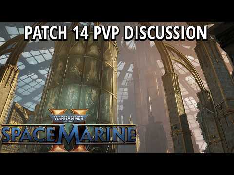 PATCH 14 PVP DISCUSSION! AND REACTION! - Space Marine 2
