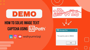 Demo How To Solve Image Text Captcha Challenge using UiPath