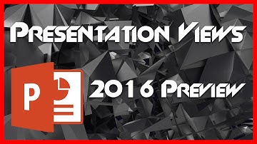 Presentation Views - 11 - PowerPoint (PPT) 2016 Tutorial