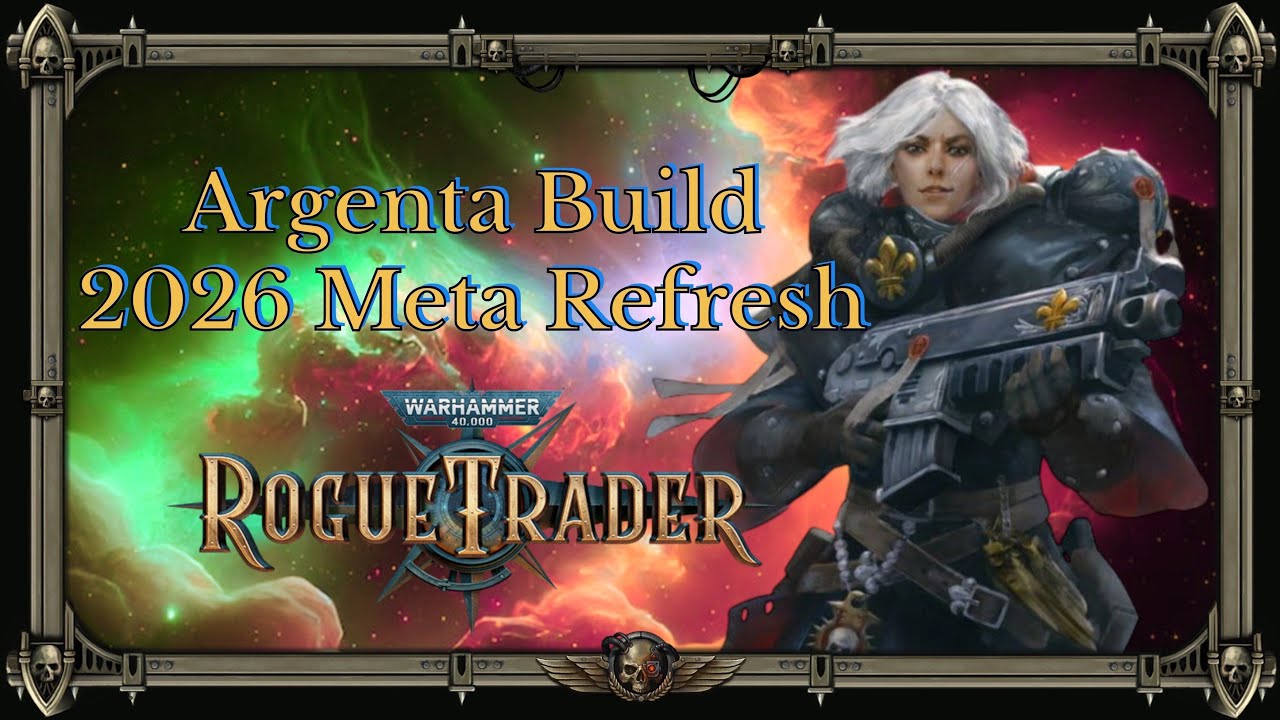Rogue Trader Argenta Build – 2026 Unfair Meta Refresh (Post Patch 1.5)