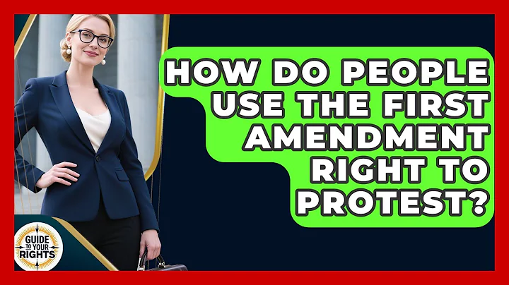 How Do People Use the First Amendment Right to Protest? | Guide To Your Rights News