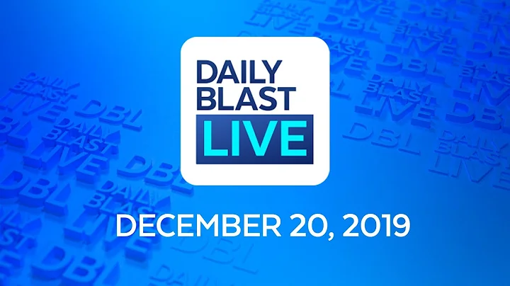 Daily Blast Live | Friday December 20, 2019