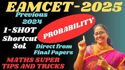 EAMCET-2025 Probability 1-Shot. Shortcut Sol. TS Prev -2024 MATHS SUPER TIPS AND TRICKS -BY LAKSHMI