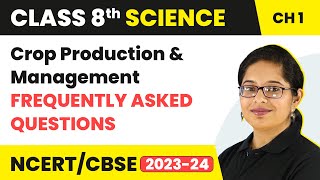 Celebrity Frequently Asked Questions - Crop Production and Management | Class 8 Science Chapter 1 Profile