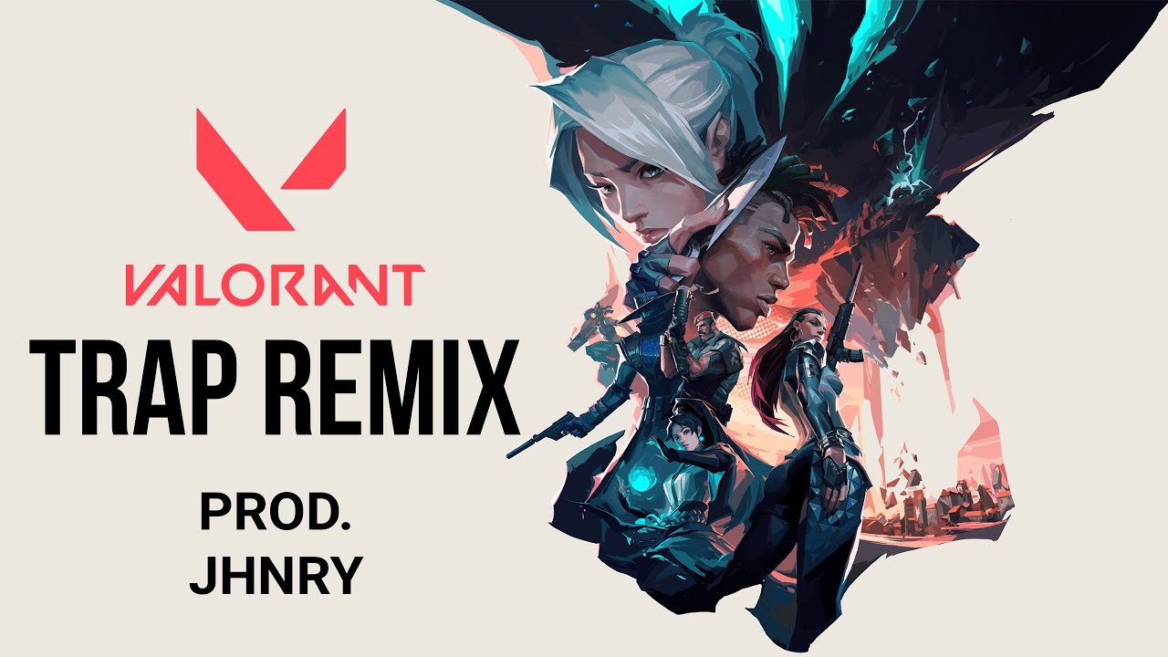 VALORANT Soundtrack Trap Remix (Prod. JHNRY)