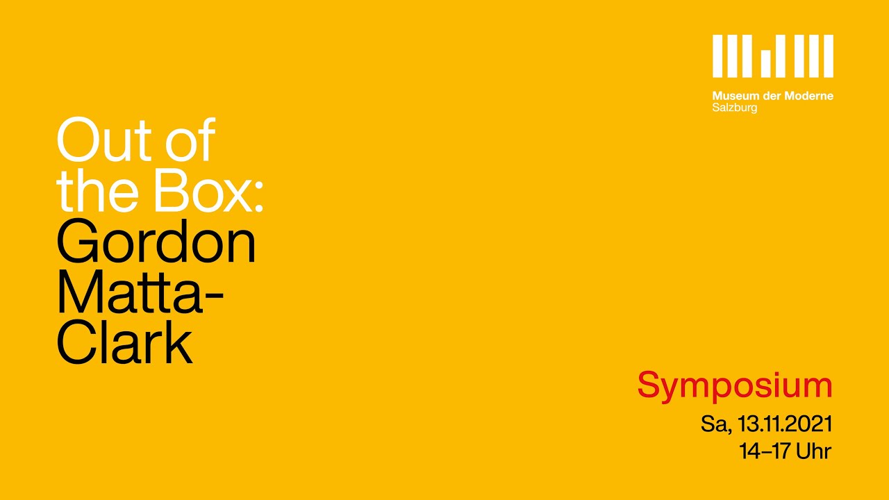 Symposium Out of the Box: Gordon Matta-Clark