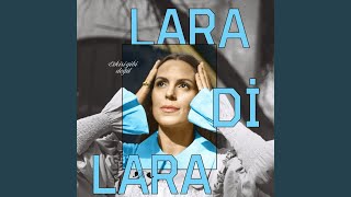 Video thumbnail of "Lara Di Lara - Çöz"