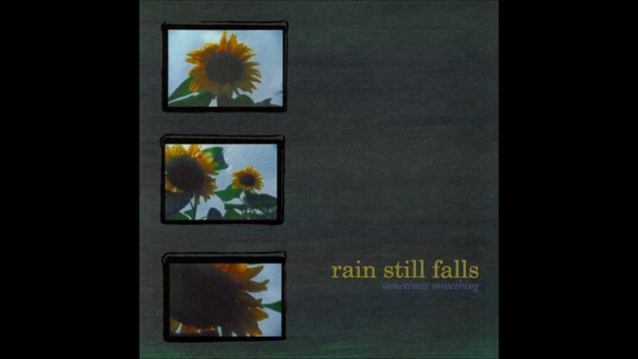 Rain Still Falls - Plant Life