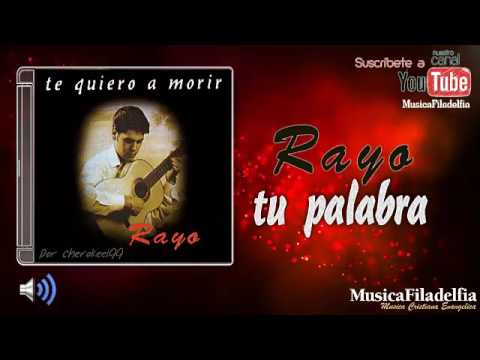 5.Rayo "Tu palabra" | MusicaFiladelfia
