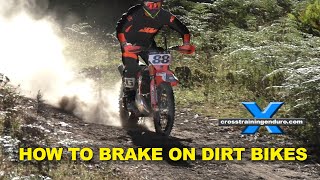 How to brake effectively on dirt bikesCross Training Enduro