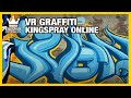 Multiplayer Sesh #3 | Kingspray VR Graffiti