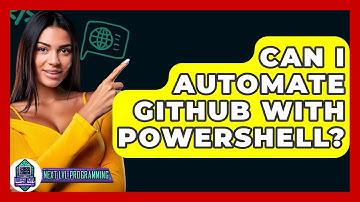 Can I Automate GitHub With PowerShell? - Next LVL Programming