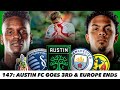 #147 - Austin In 3rd, Europe Leagues End, Liga MX Final is SET!