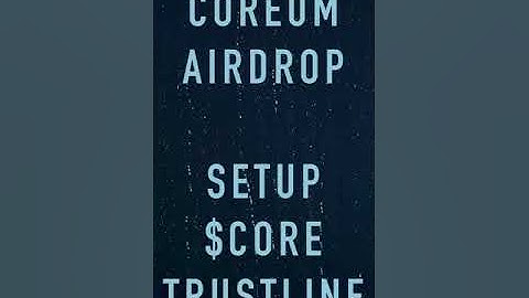 Coreum Airdrop - How to setup Core Trustline using XUMM Wallet and XRPL. Services for Solo holders