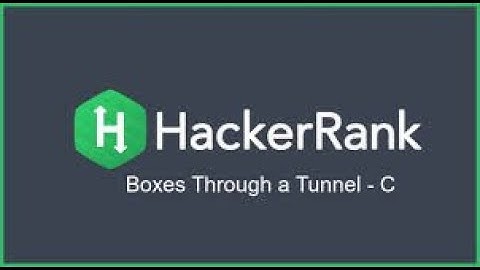 Boxes through a Tunnel using C Language.[ HACKERRANK]