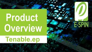 Tenable.ep Product Overview by E-SPIN