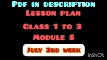 class 1 to 3/Lesson plan/Module 5/July 3rd week /pdf in the description