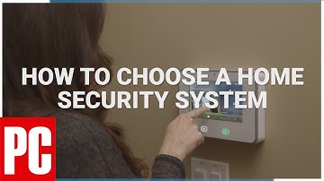 How to Choose the Best Home Security System