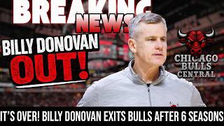 BREAKING NEWS: IT’S OVER! Billy Donovan Exits Bulls After 6 Seasons