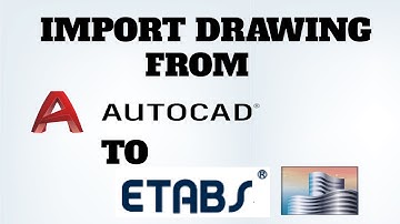 Import Architectural DXF or DWG Floor Plans into ETABS