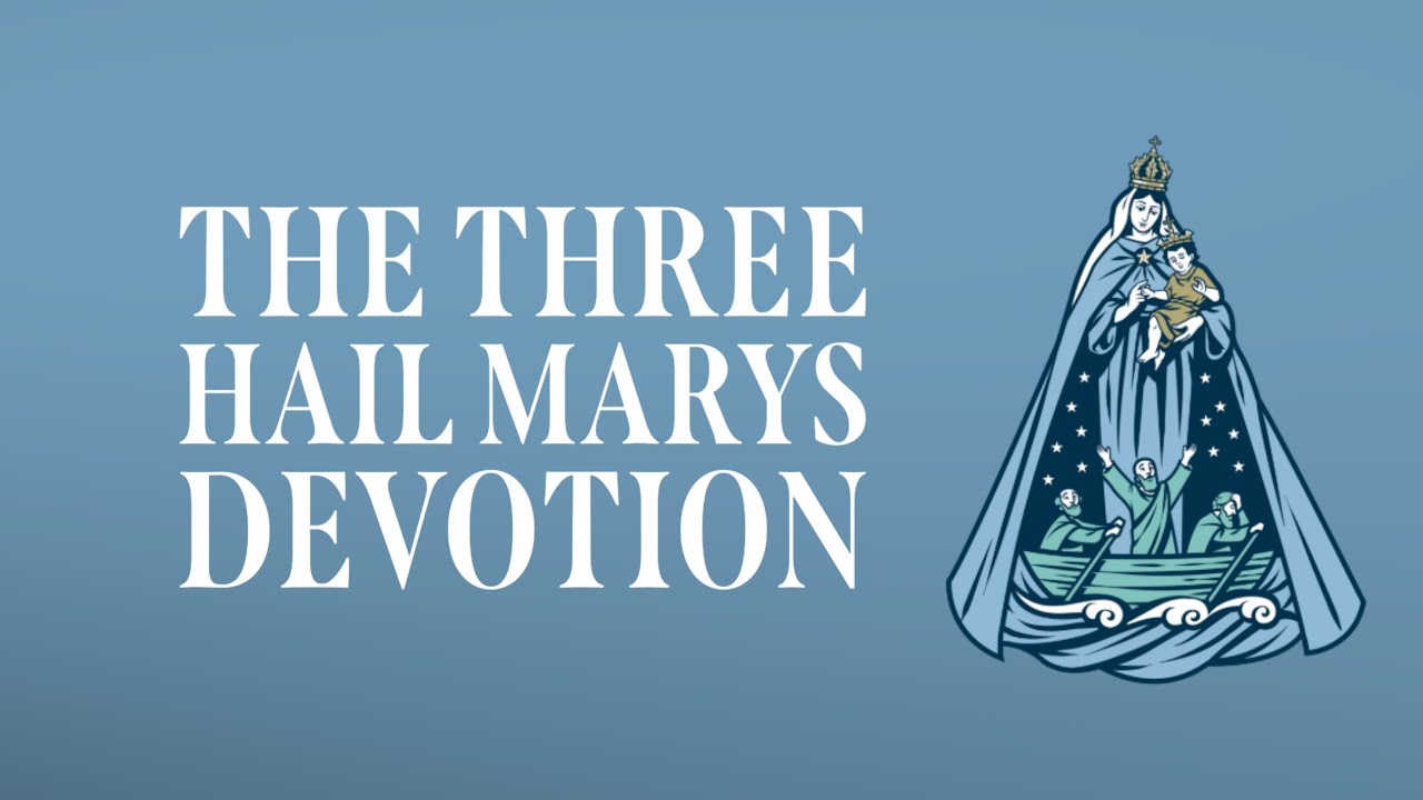 The Three Hail Marys Devotion Prayer #combatmortalsin - YouTube