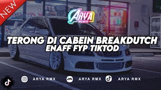 DJ TERONG DI CABEIN BREAKDUTCH FT [ GSY FVNKY RMX ]