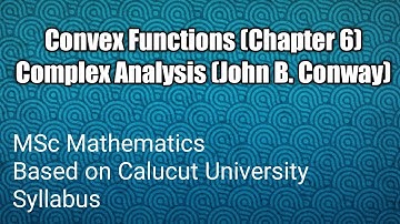 Convex Functions|| Chapter 6|| Complex Analysis|| MSc Mathematics