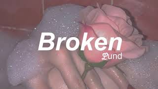 Lund- Broken ( Lyric video)