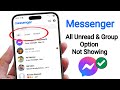 Messenger All Unread & Group Option Not Showing Problem |(2025)