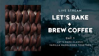[Live] Madeleine Bake along, baking tips, Q&A | Part 1