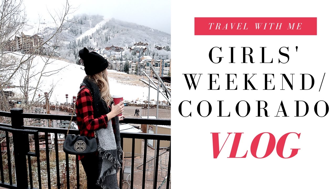 Travel with Me Girls' Weekend / Colorado Vlog YouTube